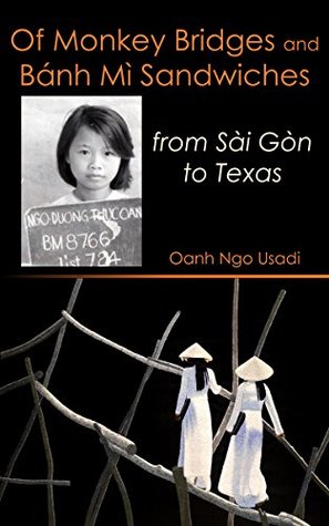 [232d3] @R.e.a.d~ *O.n.l.i.n.e! Of Monkey Bridges and Bánh Mì Sandwiches: from Sài Gòn to Texas - Oanh Ngo Usadi #P.D.F^