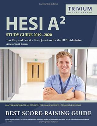 170b9] ~D.o.w.n.l.o.a.d% HESI A2 Study Guide 2019-2020: Test Prep and Practice Test Questions for the HESI Admission Assessment Exam - Trivium Health Care Exam Prep Team ~PDF#