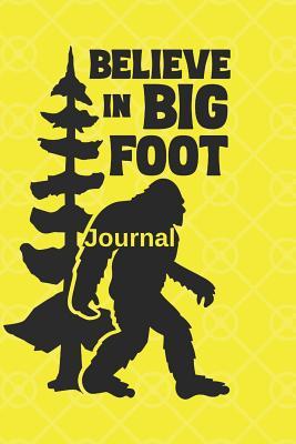 68b95] !D.o.w.n.l.o.a.d* Believe in Big Foot Journal: Lined, Undated; Bigfoot in the Forest Caution Yellow Cover - Gifted Life Co %e.P.u.b!