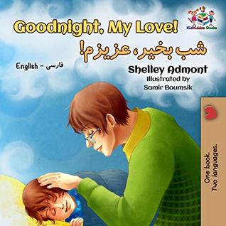 [cc75b] ^R.e.a.d* ~O.n.l.i.n.e! Goodnight, My Love!: English Farsi - Persian (English Farsi Bilingual Collection Book 14) - Shelley Admont !P.D.F^