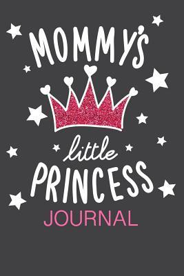 [1981b] *Read^ ^Online# Mommy's Little Princess Journal: Lined Blank Journal with Inspirational Quotes, Daughter Gift from Mother, Journal for Daughter, Lined Blank Journal with Inspirational Quotes, Daughter Gift from Mom - Inspired Journals *ePub%
