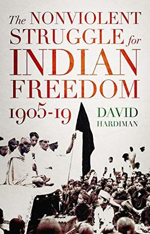 [4cfc8] *F.u.l.l.@ *D.o.w.n.l.o.a.d% The Nonviolent Struggle for Indian Freedom, 1905-19 - David Hardiman !P.D.F!