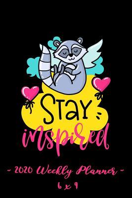 [8a393] #Download~ 2020 Weekly Planner - Stay Inspired: 6 X 9 -12 Month Success Journal, Calendar, Daily, Weekly and Monthly Personal Goal Setting Logbook, Increase Productivity -  ~PDF@