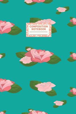 [fc61a] ~R.e.a.d# *O.n.l.i.n.e@ Composition Notebook: College Ruled Matte Floral Cover Design 6x9 for Girls and Women for Work, School, Journal, Diary, Subjects, Notes (Notebooks and Journals) - Noelisa Publishing @P.D.F*