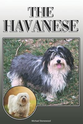 [fe301] @Download* The Havanese: A Complete and Comprehensive Owners Guide To: Buying, Owning, Health, Grooming, Training, Obedience, Understanding and Caring for Your Havanese - Michael Stonewood ~PDF%