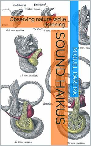 cdf25] ~D.o.w.n.l.o.a.d! Sound Haikus: Observing nature while listening. - Miquel Parera !e.P.u.b*