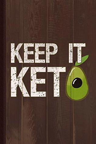 [d1dd2] %Read^ Keep It Keto Journal Notebook: Blank Lined Ruled For Writing 6x9 110 Pages -  *P.D.F~