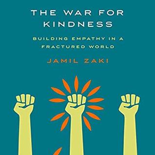 [baea4] #Download% The War for Kindness: Building Empathy in a Fractured World - Jamil Zaki !PDF%