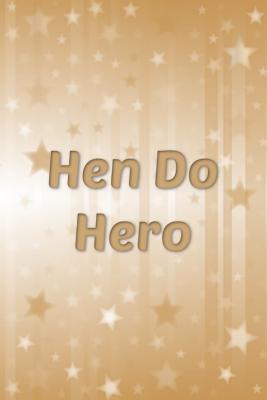 [ec0f2] ~Download* Hen Do Hero: Wedding preparation gold stars slogan lined notebook jotter -  @ePub*