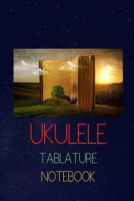 [02b30] !R.e.a.d% %O.n.l.i.n.e# Ukulele Tablature Notebook: Write Down The Ukulele Versions of Songs You Like - Jedrek Steele %P.D.F!