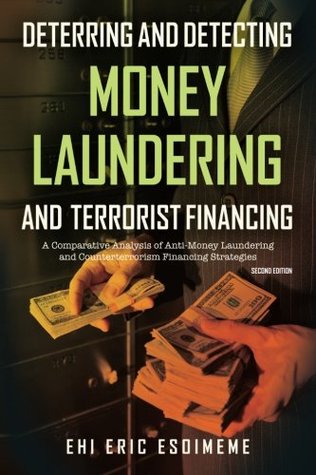 [5c096] @Full^ *Download! Deterring and Detecting Money Laundering and Terrorist Financing: A Comparative Analysis of Anti–Money Laundering and Counterterrorism Financing Strategies - Ehi Esoimeme ^e.P.u.b^