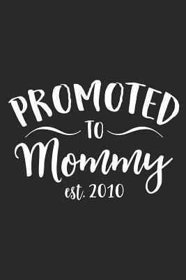 [186c8] #Read~ Promoted To Mommy Est. 2010: A Blank Lined Journal For New Moms Or For Mother's Day. Makes a Perfect Gift For Moms and Mommies Everywhere. - Loveland Publishing ^ePub%