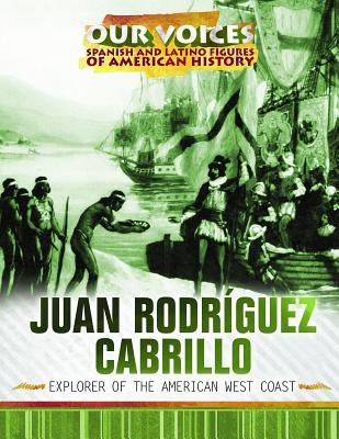 [7b7e5] *F.u.l.l.# ~D.o.w.n.l.o.a.d~ Juan Rodr�guez Cabrillo: Explorer of the American West Coast - Xina Marie Uhl *ePub~