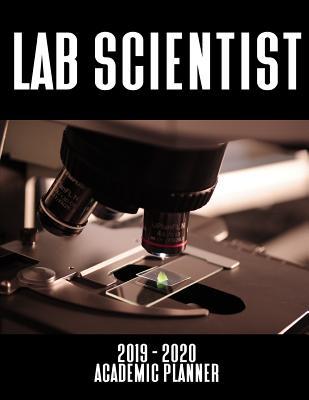 [106a6] %R.e.a.d@ Lab Scientist 2019 - 2020 Academic Planner: An 18 Month Weekly Calendar - July 2019 - December 2020 - 1570 Publishing *e.P.u.b%