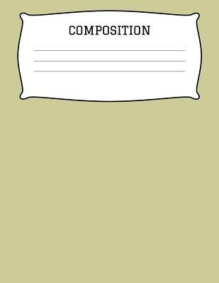 [62243] ^R.e.a.d! %O.n.l.i.n.e! Composition: A 8.5x11 Inch Matte Softcover Paperback Notebook Journal With 120 Blank Lined Pages - College Ruled - Beige -  #ePub*