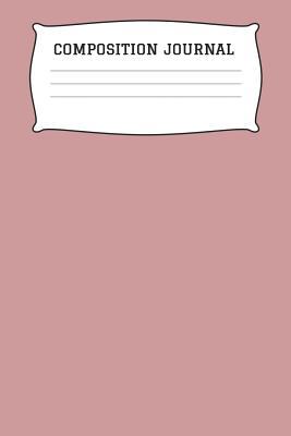 [6e31d] !Read* Composition Journal: A 6x9 Inch Matte Softcover Paperback Notebook Journal With 120 Blank Lined Pages -Wide Ruled- Pink -  #PDF!