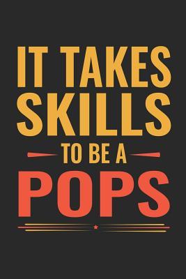 [e9de8] !R.e.a.d! ~O.n.l.i.n.e^ It Takes Skills To Be Pops: Family life Grandpa Dad Men love marriage friendship parenting wedding divorce Memory dating Journal Blank Lined Note Book Gift -  ~PDF*