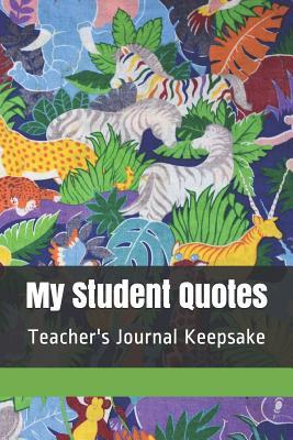 [fd27f] ~F.u.l.l.* ~D.o.w.n.l.o.a.d^ My Student Quotes: Teacher's Journal Keepsake - Paige Mark Press ^PDF@