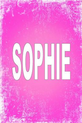 [07c3c] !Full% %Download^ Sophie: 100 Pages 6 X 9 Personalized Name on Journal Notebook - RWG *ePub%