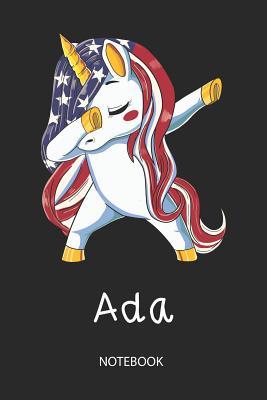 [f0e40] ~R.e.a.d@ %O.n.l.i.n.e! Ada - Notebook: Blank Lined Personalized & Customized Name Patriotic USA Flag Hair Dabbing Unicorn School Notebook / Journal for Girls & Women. Funny Unicorn Desk Accessories & First Day Of School, 4th of July, Birthday, Christmas & Name Day Gift. -  @P.D.F@