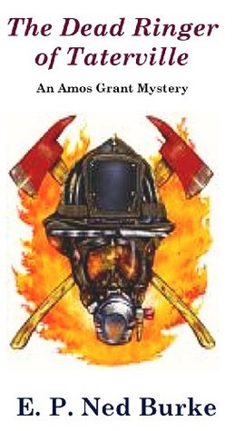 [a0046] *F.u.l.l.@ @D.o.w.n.l.o.a.d# The Dead Ringer of Taterville (Amos Grant Mystery Series Book 3) - E. P. Ned Burke ~ePub!