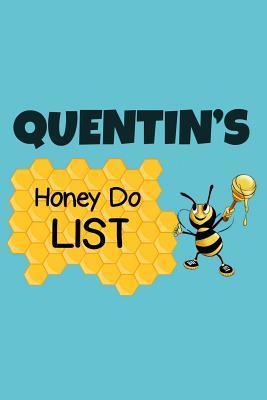 [480ae] ^Full! @Download! Quentin's Honey Do List: Personalized Honey-Do Notebook for Men Named Quentin - Cute Lined Note Book Pad - Novelty Notepad with Lines - Bee Honey To Do List Journal for Men, Husband, Boyfriend, Newlywed or Dad for Birthday, Father's Day Gift - Size 6x9 -  #e.P.u.b#