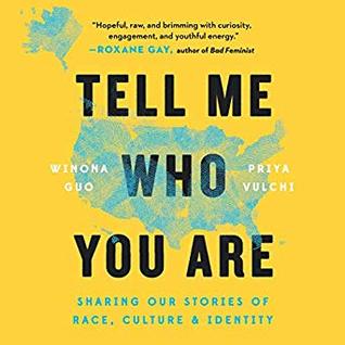[e632a] @Read* %Online* Tell Me Who You Are: Sharing Our Stories of Race, Culture, & Identity - Winona Guo %ePub^