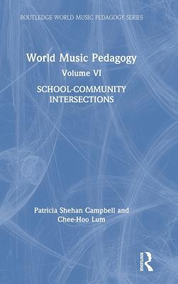 [5ebb1] !Read# World Music Pedagogy, Volume VI: School-Community Intersections - Patricia Shehan Campbell ~e.P.u.b*