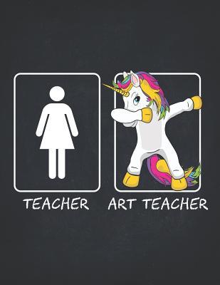 627e5] ~D.o.w.n.l.o.a.d@ Unicorn Tearcher Notebooks and Journals: Art Teachers Funny Dabbing Unicorn Gift Wide Ruled Composition Book College Notebook 8.5x11 Teaching Appreciation, Thank You, Retirement, Year End Inspirational Present -  @P.D.F^