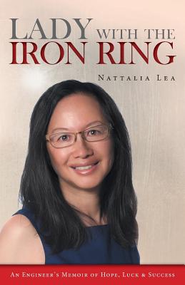 [fc743] #Download^ Lady with the Iron Ring: An Engineer's Memoir of Hope, Luck and Success - Nattalia Lea @P.D.F^