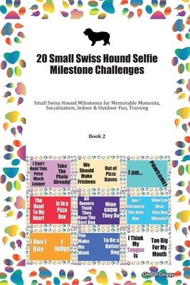 [3671f] ^R.e.a.d~ #O.n.l.i.n.e! 20 Small Swiss Hound Selfie Milestone Challenges: Small Swiss Hound Milestones for Memorable Moments, Socialization, Indoor & Outdoor Fun, Training Book 2 - Global Doggy %P.D.F^