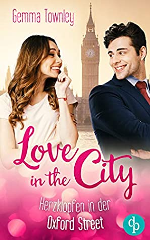 [9567c] %R.e.a.d@ #O.n.l.i.n.e~ Love in the City: Herzklopfen in der Oxford Street - Gemma Townley *ePub^