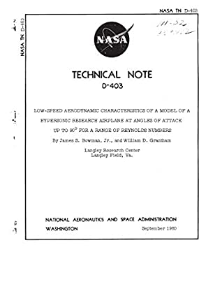 [517ef] ^R.e.a.d* *O.n.l.i.n.e@ Low-Speed Aerodynamic Characteristics of a Model of a Hypersonic Research Airplane at Angles of Attack up to 90 deg for a Range of Reynolds Numbers - National Aeronautics and Space Administration NASA ^P.D.F~