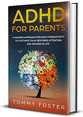 [f5ab3] ~Read# ~Online* ADHD for Parents: A Modern Approach for kids hyperactivity to Cultivate Calm, Restores Attention and Success in Life - Tommy Foster %PDF*