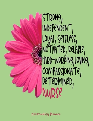 [09a08] !Full* %Download@ 2020 Monthly Planner: Monthly At A Glance Journal Notebook for Nurses Pink Gerbera Strong Independent Loyal - Envision Journals %PDF!