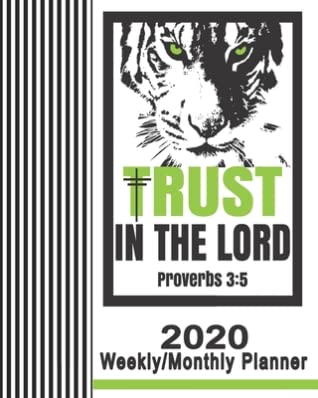 [57a44] !Read~ *Online^ 2020 Weekly/Monthly Planner-Trust In The Lord Proverbs 3: 5: Christian Planner & Prayer Journal With Calendar Scheduler & Organizer-Cool Tiger Pinstripe Notebook With Inspirational Bible Scriptures - Faith & Blessings Planners %PDF#