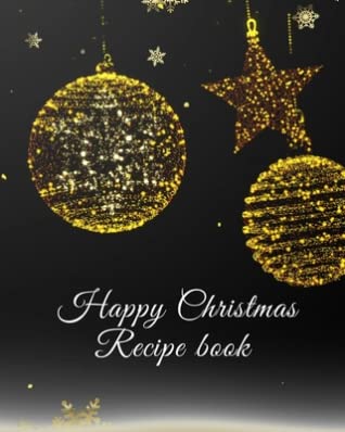 [1d3b3] #Full* #Download^ Happy Christmas Recipe book: Blank Cookbook Recipes And Notes. The Perfect Book To Write Recipes In - Panda Creative Books %P.D.F^