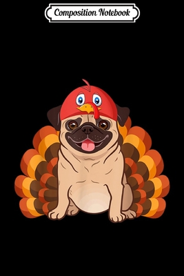 [dbaf3] *Download! Composition Notebook: Turkey Pug Thanksgiving Funny Journal/Notebook Blank Lined Ruled 6x9 100 Pages - Rosalinde Bode @ePub#