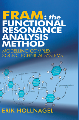 [b3192] ^Download! Fram: The Functional Resonance Analysis Method: Modelling Complex Socio-Technical Systems - Erik Hollnagel %ePub~