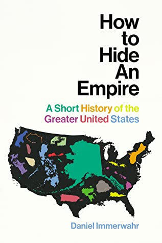 [b697d] ^Download# How to Hide an Empire: A Short History of the Greater United States - Daniel Immerwahr ^P.D.F~